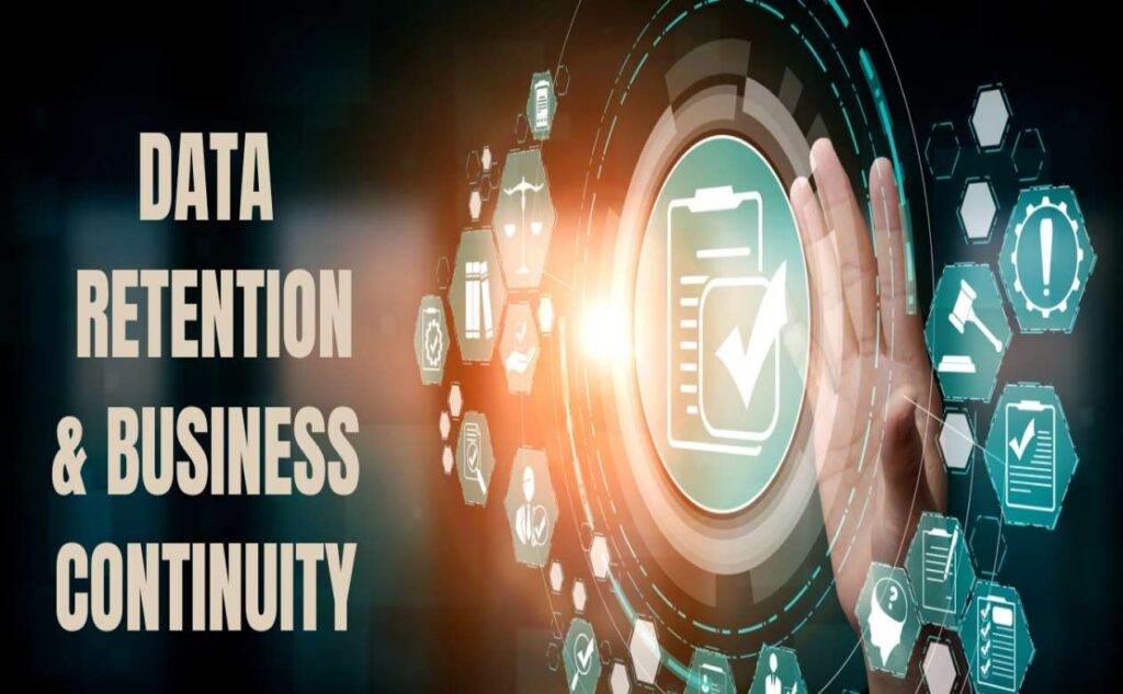 Data retention and business continuity importance